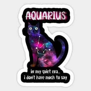 Aquarius Cat In My Quiet Era Zodiac Sign Astrology Birthday Sticker